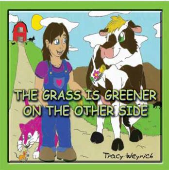 Paperback The Grass Is Greener on the Other Side! Book