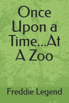 Paperback Once Upon a Time...At A Zoo Book