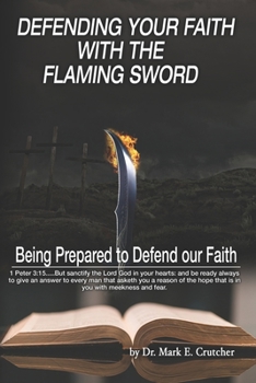 Paperback Defending Your Faith With the Flaming Sword Book