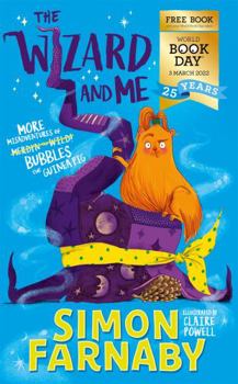 The Wizard and Me: More Misadventures of Bubbles the Guinea Pig - Book #1 of the Misadventures of Merdyn the Wild