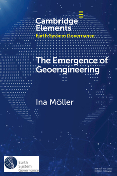 Paperback The Emergence of Geoengineering: How Knowledge Networks Form Governance Objects Book