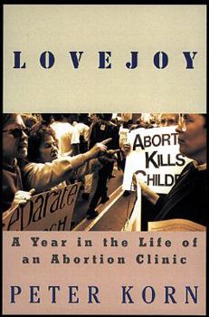 Hardcover Lovejoy: A Year in the Life of an Abortion Clinic Book
