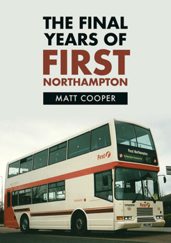 Paperback The Final Years of First Northampton Book