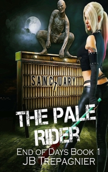 The Pale Rider: A Reverse Harem Zombie Romance - Book #1 of the End of Days