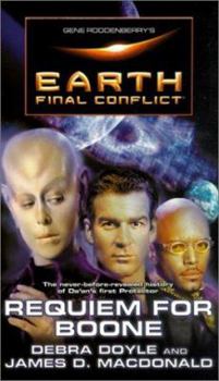 Requiem For Boone - Book #3 of the Gene Roddenberry's Earth: Final Conflict