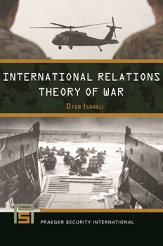 International Relations Theory of War (Praeger Security International)