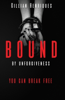 Paperback Bound by Unforgiveness Book