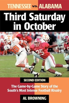 Paperback Third Saturday in October: The Game-By-Game Story of the South's Most Intense Football Rivalry Book