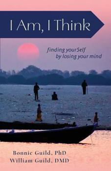 Paperback I Am, I Think: finding yourSelf by losing your mind Book