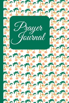 Prayer Journal: Journal For Writing Your Prayer Points