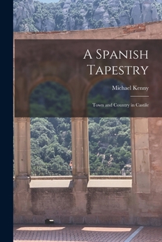 Paperback A Spanish Tapestry; Town and Country in Castile Book