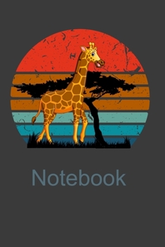 Notebook: Perfect Notebook For Giraffe Lover. Cute Cream Paper 6*9 Inch With 100 Pages Notebook For Writing Daily Routine, Journal and Hand Note