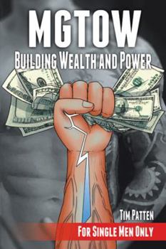 Paperback MGTOW Building Wealth and Power: For Single Men Only Book