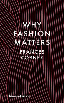 Hardcover Why Fashion Matters Book
