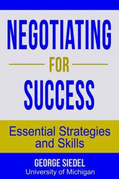 Paperback Negotiating for Success: Essential Strategies and Skills Book