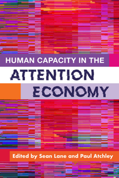 Paperback Human Capacity in the Attention Economy Book