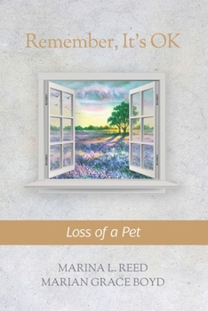 Paperback Remember, It's OK: Loss of a Pet Book