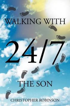 Paperback Walking With The Son 24/7 Book