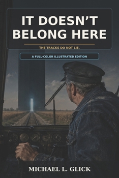 Paperback It Doesn't Belong Here: A Full-Color Illustrated Edition Book