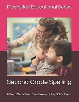 Paperback Second Grade Spelling: A Word Search for Every Week of the School Year Book