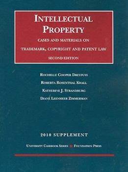 Paperback Intellectual Property: Trademark, Copyright and Patent Law, 2d, 2010 Supplement (University Casebook Series) Book