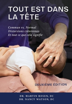 Paperback Tout est dans la tête: Commun vs. Normal Distorsions crâniennes Et tout ce que cela signifie [French] Book