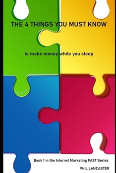 Paperback The 4 Things You Must Know: to make money while you sleep Book