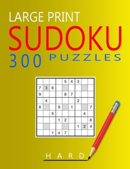 Paperback Large Print Hard Sudoku Puzzles: 300 Puzzles with Solution Book for Adults, Seniors & Elderly Book