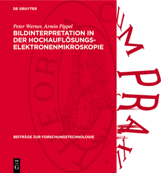 Hardcover Bildinterpretation in Der Hochauflösungs-Elektronenmikroskopie: Numerische Und Optische Verfahren Zur Interpretation Elektronenmikroskopischer Hochauf [German] Book