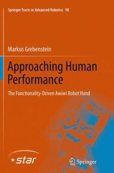 Paperback Approaching Human Performance: The Functionality-Driven Awiwi Robot Hand Book
