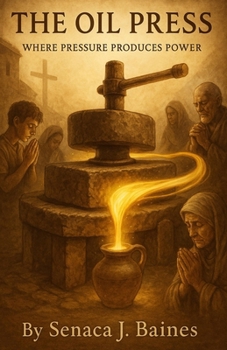 Paperback The Oil Press: Where Pressure Produces Power Book