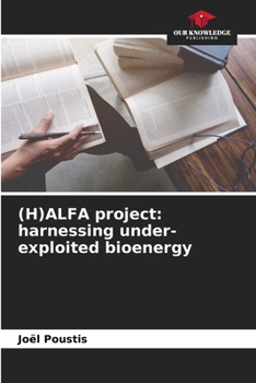 Paperback (H)ALFA project: harnessing under-exploited bioenergy Book
