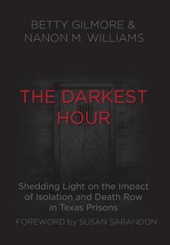 The Darkest Hour: Shedding Light on the Impact of Isolation and Death Row in Texas Prisons