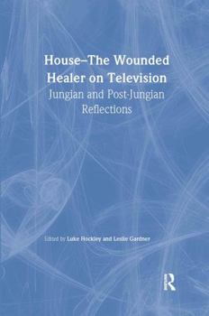 Paperback House: The Wounded Healer on Television: Jungian and Post-Jungian Reflections Book