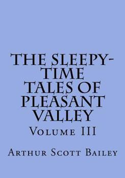 Paperback The Sleepy-Time Tales of Pleasant Valley - Volume III Book