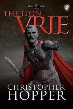 Paperback The Lion Vrie: The White Lion Chronciles, Book 2 Book