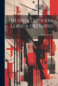 Paperback Oeuvres De Pierre Leroux (1825-1850) [French] Book