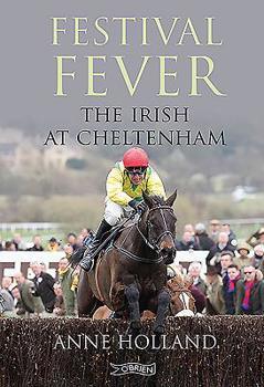 Hardcover Festival Fever: The Irish at Cheltenham Book