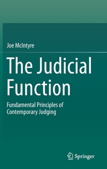 Hardcover The Judicial Function: Fundamental Principles of Contemporary Judging Book