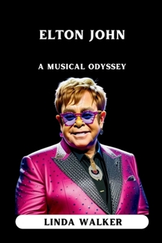 Paperback Elton John: A Musical Odyssey Book