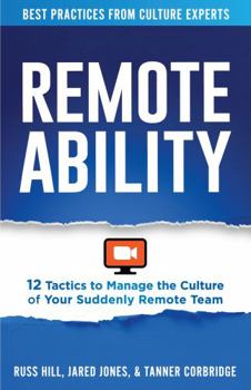 Paperback Remoteability: 12 Tactics to Manage the Culture of Your Suddenly Remote Team Book