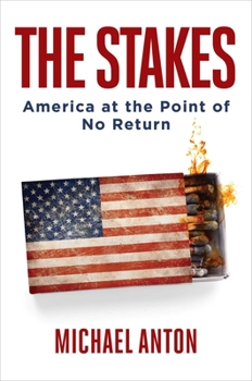 Hardcover The Stakes: America at the Point of No Return Book