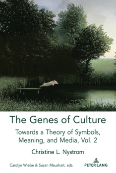 Paperback The Genes of Culture: Towards a Theory of Symbols, Meaning, and Media, Volume 2 Book