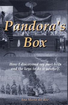 Paperback Pandora's Box: How I discovered my past lives and the keys to do it yourself Book