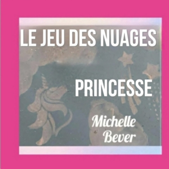 Le Jeu des Nuages: Princesse (French Edition)