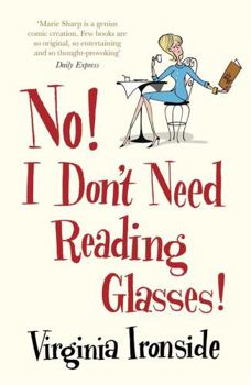 Paperback No! I Don't Need Reading Glasses [Paperback] VIRGINIA IRONSIDE Book
