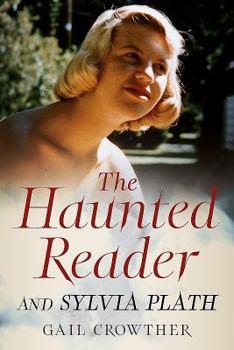 Paperback The Haunted Reader and Sylvia Plath Book