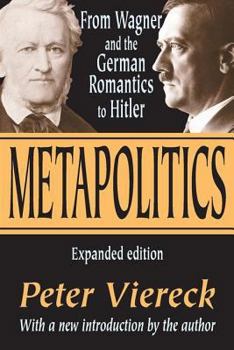 Paperback Metapolitics: From Wagner and the German Romantics to Hitler Book