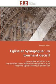 Paperback Eglise Et Synagogue: Un Tournant Decisif [French] Book