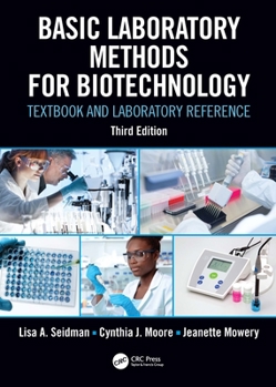 Paperback Basic Laboratory Methods for Biotechnology: Textbook and Laboratory Reference Book